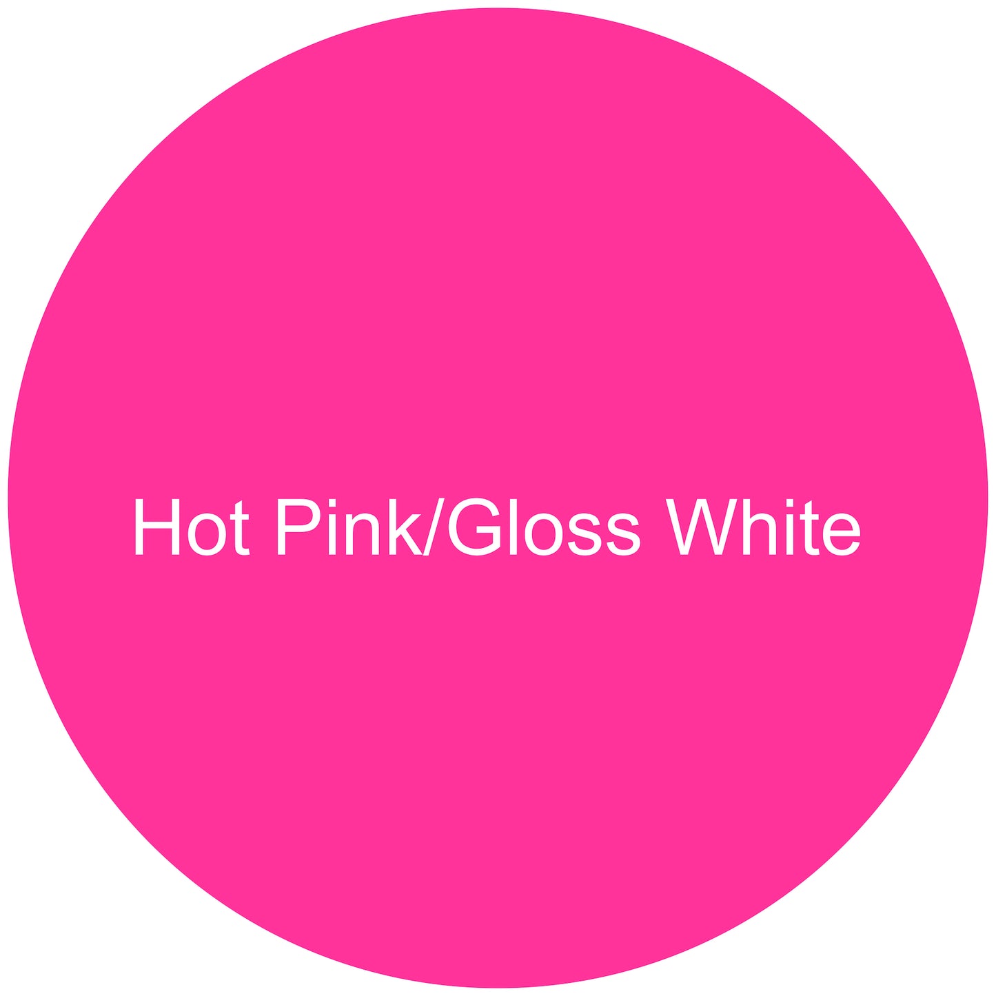 Hot Pink/Gloss White Round Aluminum Sign Blank