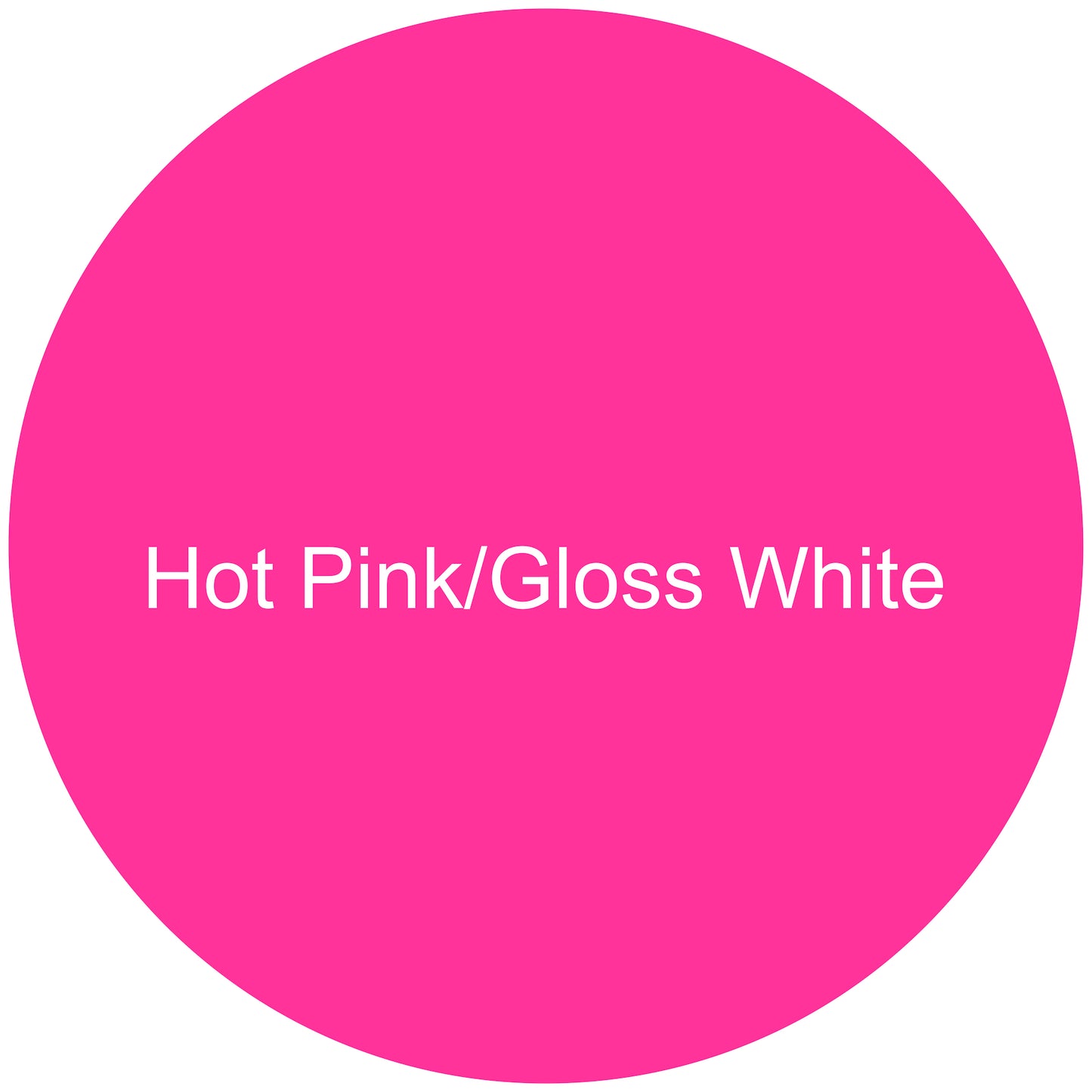 Hot Pink/Gloss White Round Aluminum Sign Blank